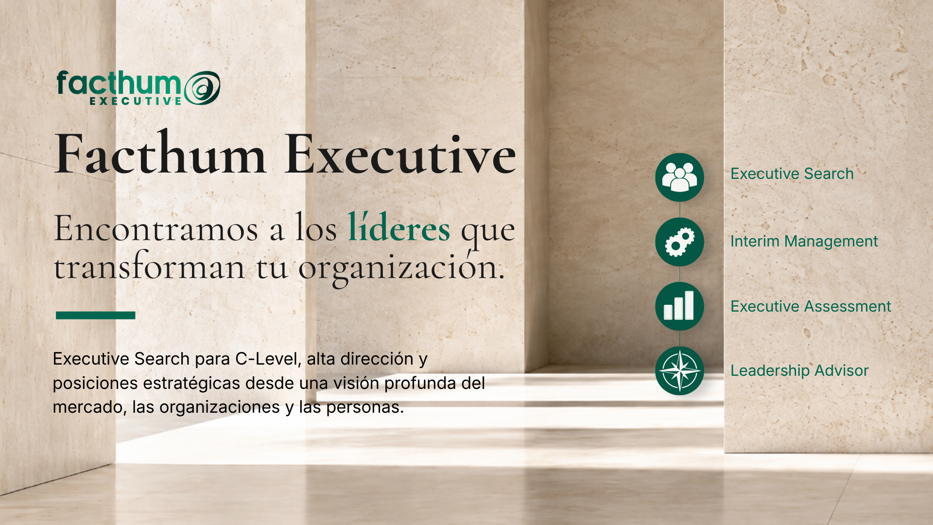 Executive Search para C Level alta direccion y posiciones estrategicas desde una vision profunda del mercado las organizaciones y las personas